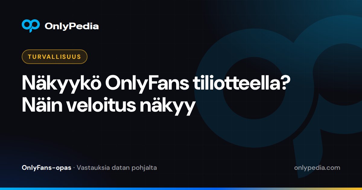 Näkyykö OnlyFans tiliotteella? Näin veloitus näkyy — OnlyPedian opas