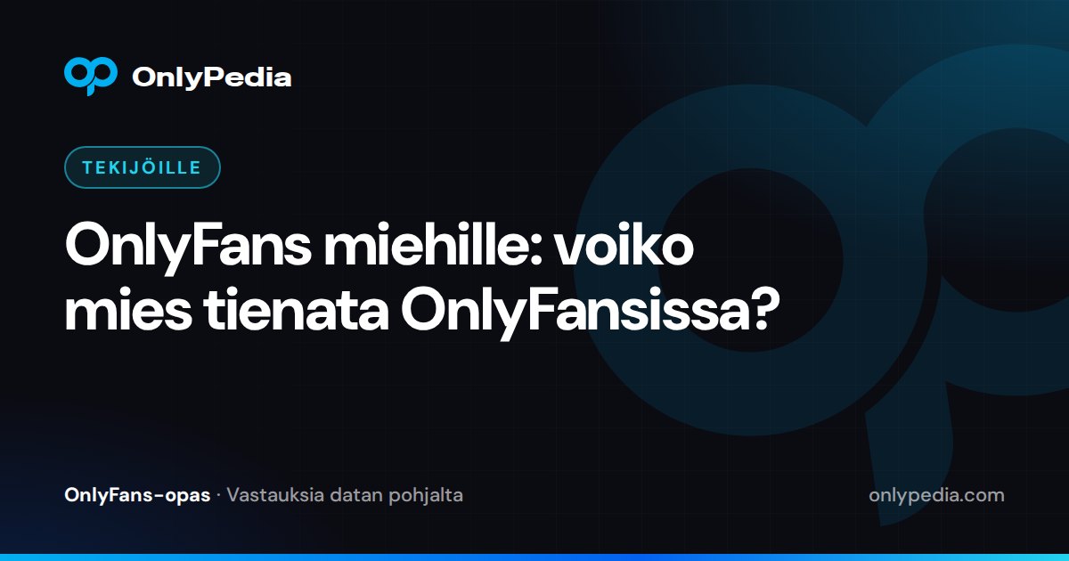 OnlyFans miehille: voiko mies tienata OnlyFansissa? — OnlyPedian opas
