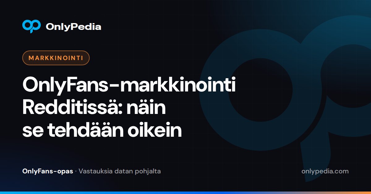 OnlyFans-markkinointi Redditissä: näin se tehdään oikein — OnlyPedian opas