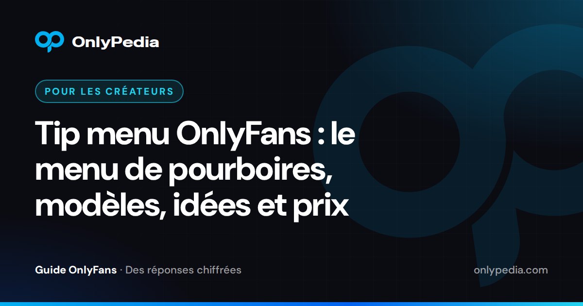 Tip menu OnlyFans : le menu de pourboires, modèles, idées et prix — Guide OnlyPedia
