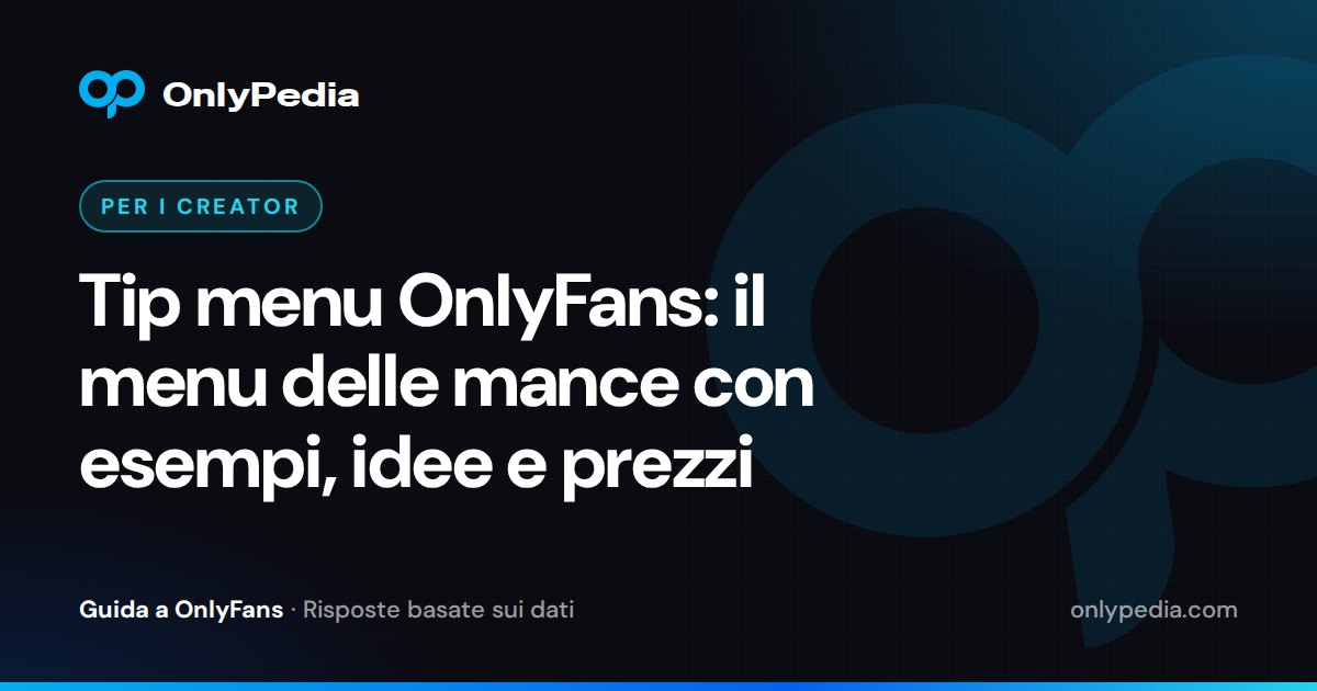 Tip menu OnlyFans: il menu delle mance con esempi, idee e prezzi — Guida di OnlyPedia
