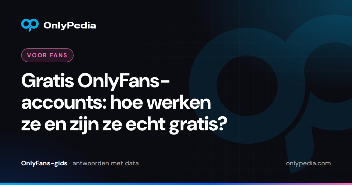 Gratis OnlyFans-accounts: hoe werken ze en zijn ze echt gratis? — OnlyPedia-gids