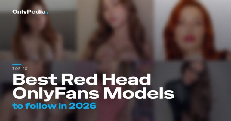 Top 50 Red Head OnlyFans Models to Follow in 2026