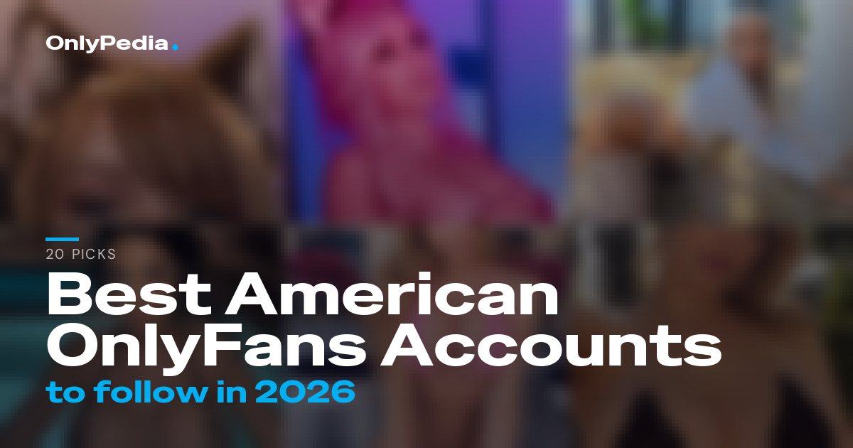 Best American OnlyFans Accounts to Follow in 2026 (20 Picks)