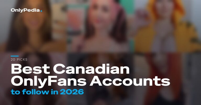 Best Canadian OnlyFans Accounts to Follow in 2026 (20 Picks)