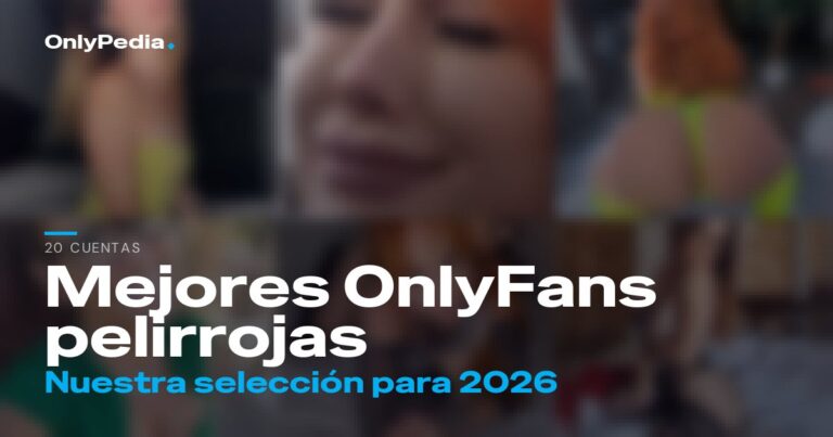 Mejores OnlyFans pelirrojas: 20 cuentas para seguir en 2026