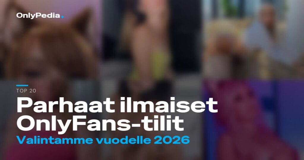 Parhaat ilmaiset OnlyFans-tilit 2026 (20 vinkkiä)