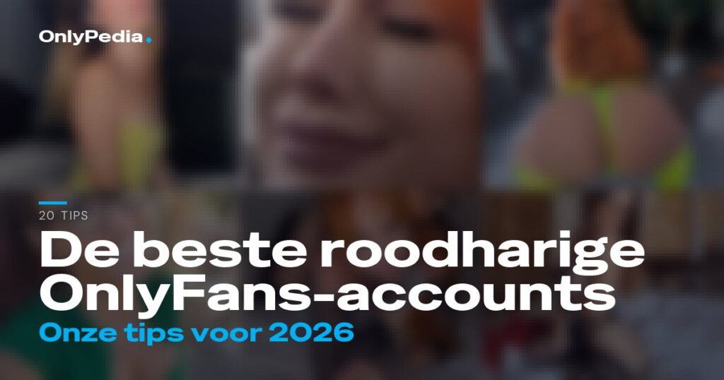 De beste roodharige OnlyFans-accounts van 2026 (20 tips)