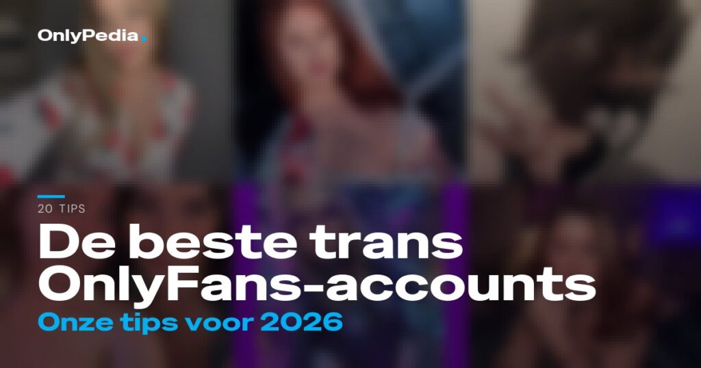 De beste trans OnlyFans-accounts van 2026 (20 tips)