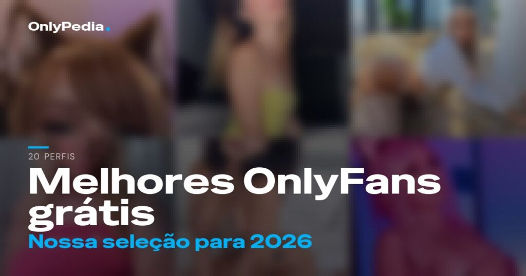 Melhores OnlyFans grátis: 20 perfis para seguir em 2026