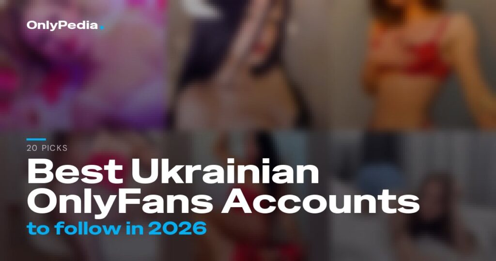 Best Ukrainian OnlyFans Accounts to Follow in 2026 (20 Picks)